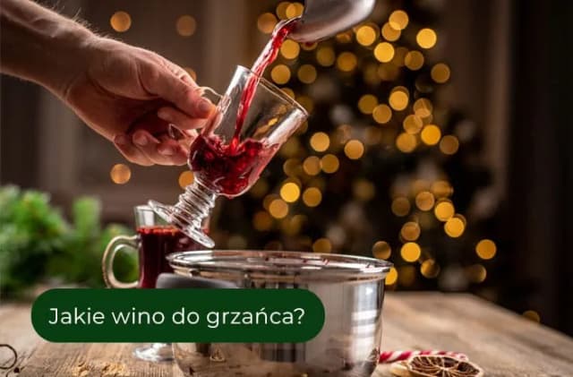 Jakie wino do grzańca? Odkryj najlepsze propozycje i porady